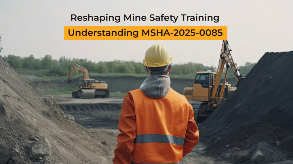 Reshaping-Mine-Safety-Training--Understanding-MSHA-2025-0085- (1)